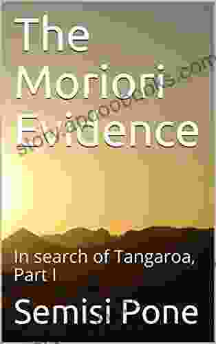 The Moriori Evidence: In Search Of Tangaroa Part I