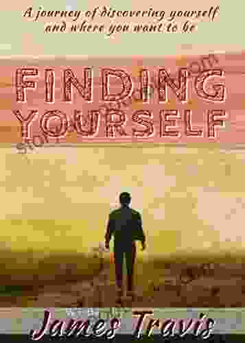 Finding Yourself: A journey of discovering yourself and where you want to be