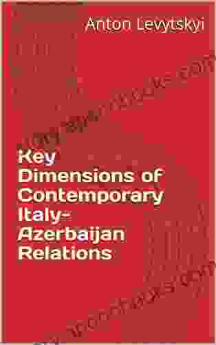 Key Dimensions Of Contemporary Italy Azerbaijan Relations