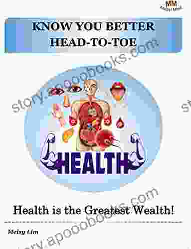 KNOW YOU BETTER HEAD TO TOE: Health Is The Greatest Wealth