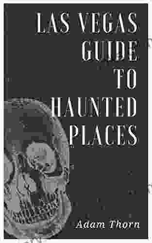 Las Vegas Guide To Haunted Places