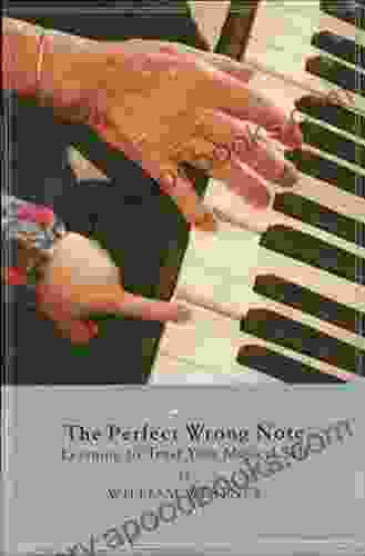 The Perfect Wrong Note: Learning to Trust Your Musical Self (Amadeus)