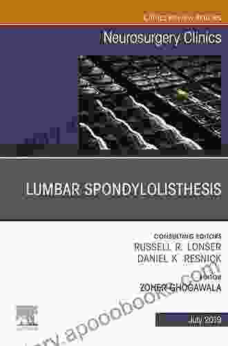 Lumbar Spondylolisthesis An Issue Of Neurosurgery Clinics Of North America Ebook (The Clinics: Surgery 30)