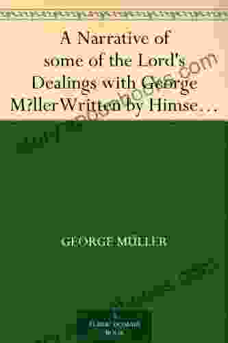 A Narrative Of Some Of The Lord S Dealings With George M?llerWritten By Himself Third Part