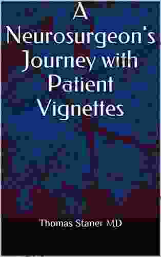 A Neurosurgeon S Journey With Patient Vignettes