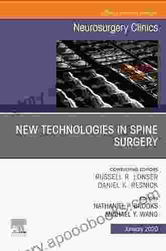 New Technologies In Spine Surgery An Issue Of Neurosurgery Clinics Of North America E (The Clinics: Surgery 31)