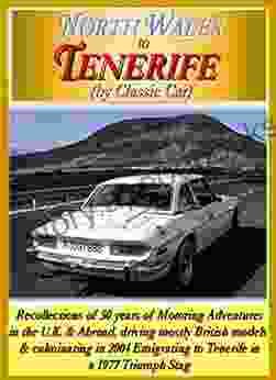 North Wales to Tenerife: by Classic Car