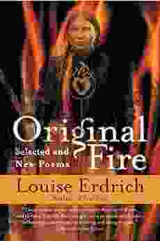 Original Fire: Selected And New Poems