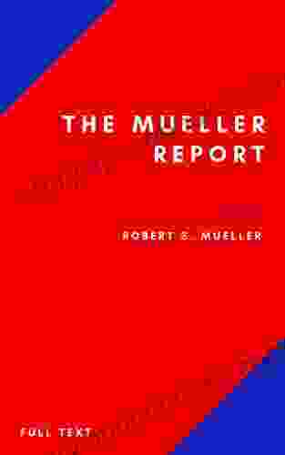 The Mueller Report: Part I and Part II and annex full transcript easy to read