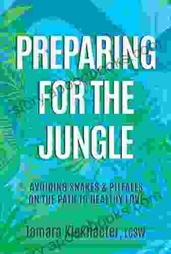 Preparing For The Jungle: Avoiding Snakes Pitfalls On The Path To Healthy Love