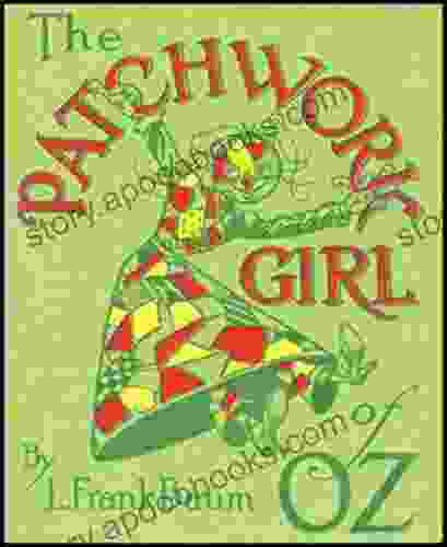 The Patchwork Girl of Oz (Illustrated)