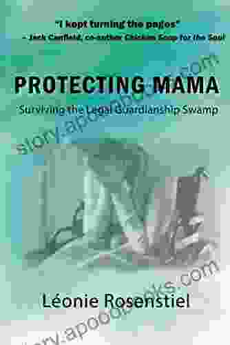 Protecting Mama: Surviving the Legal Guardianship Swamp