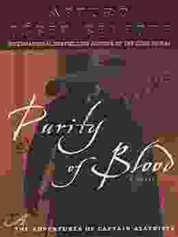 Purity Of Blood (Captain Alatriste 2)