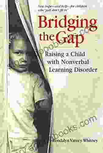 Bridging The Gap: Raising A Child With Nonverbal Learning Disorder