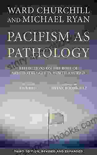 Pacifism As Pathology: Reflections On The Role Of Armed Struggle In North America