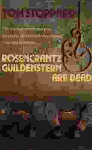 Rosencrantz And Guildenstern Are Dead (Tom Stoppard)