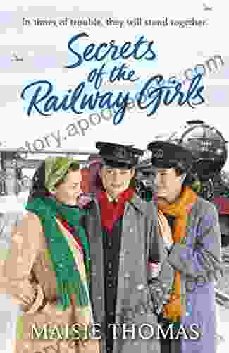 Secrets Of The Railway Girls (The Railway Girls 2)