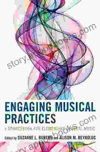 Engaging Musical Practices: A Sourcebook For Elementary General Music