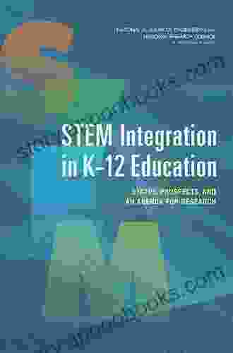 STEM Integration In K 12 Education: Status Prospects And An Agenda For Research