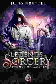 Legends of Sorcery: Stones of Amaria (Fall of Darkness 1)