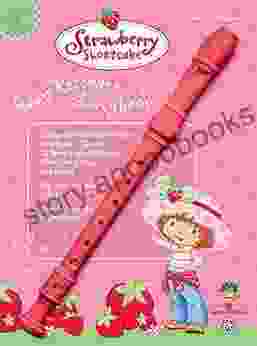 Strawberry Shortcake Easy Recorder Songbook (Strawberry Shortcake (Alfred Publishing))