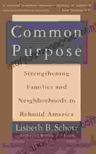 Common Purpose: Strengthening Families And Neighborhoods To Rebuild America