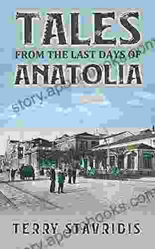 Tales From The Last Days Of Anatolia