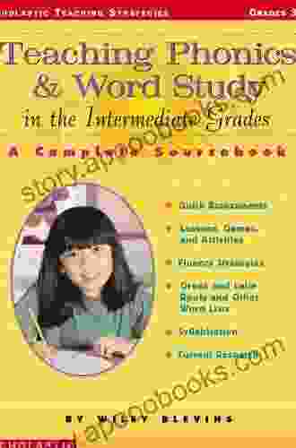 Teaching Phonics Word Study In The Intermediate Grades: A Complete Sourcebook (Scholastic Teaching Strategies)