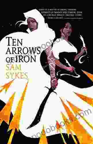 Ten Arrows of Iron (The Grave of Empires 2)