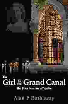 The Girl By The Grand Canal: The Four Seasons Of Venice