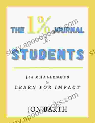 The 1% Journal For Students: 366 Challenges To Learn For Impact (The 1% Journals)