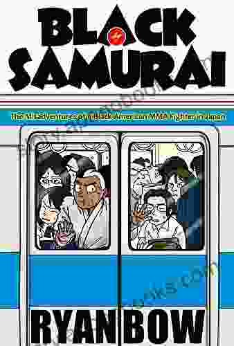 Black Samurai: The Misadventures Of A Black American MMA Fighter In Japan (English Edition)