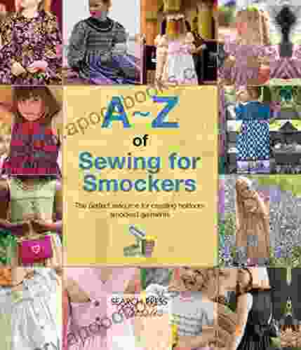 A Z of Sewing for Smockers: The perfect resource for creating heirloom smocked garments (A Z of Needlecraft)