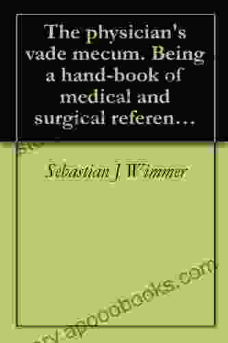 The physician s vade mecum Being a hand of medical and surgical reference with other useful information and tables (1894)