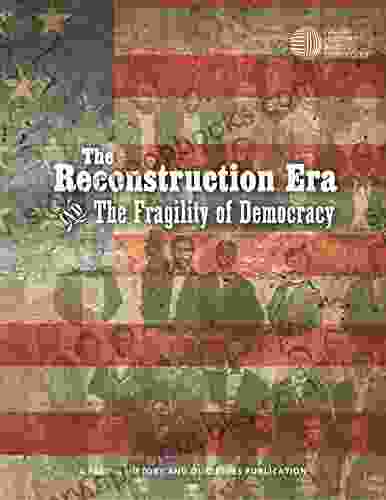 The Reconstruction Era And The Fragility Of Democracy