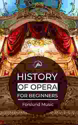 History of Opera: For Beginners