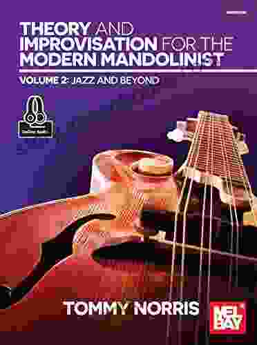 Theory And Improvisation For The Modern Mandolinist Volume 2: Jazz And Beyond