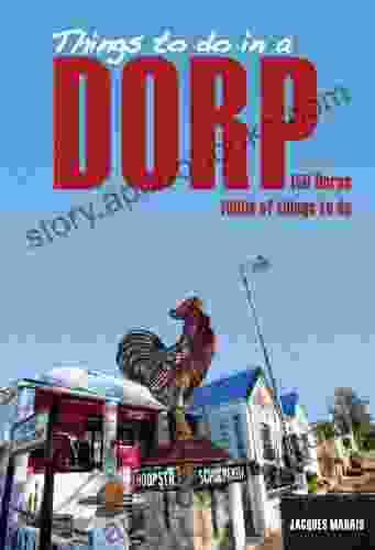 Things to do in a Dorp