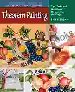 Theorem Painting: Tips Tools And Techniques For Learning The Craft (Heritage Crafts)