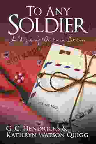 To Any Soldier: A Novel Of Vietnam Letters