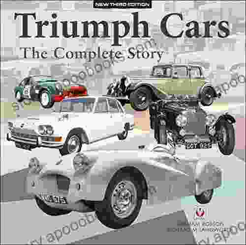 Triumph Cars The Complete Story: New Third Edition