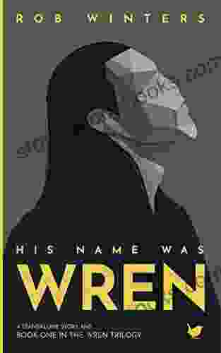 His Name was Wren (The Wren Trilogy 1)