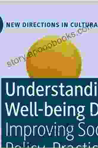 Understanding Well Being Data: Improving Social And Cultural Policy Practice And Research (New Directions In Cultural Policy Research)