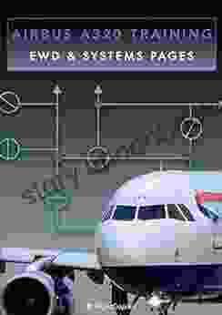 Airbus A320 Systems Displays Manual: A320 CEO/NEO Pilot Guide On EWD And SD