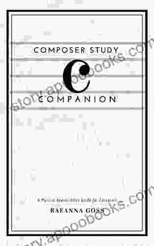 Composer Study Companion (Annotated) RaeAnna Goss