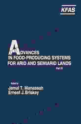 Advances in Food Producing Systems For Arid and Semiarid Lands Part B