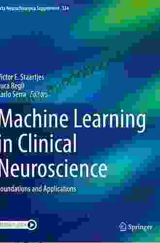 Machine Learning In Clinical Neuroscience: Foundations And Applications (Acta Neurochirurgica Supplement 134)