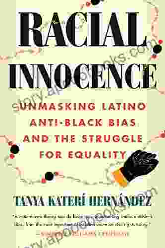 Racial Innocence: Unmasking Latino Anti Black Bias And The Struggle For Equality