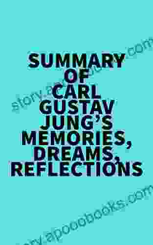 Summary Of Carl Gustav Jung S Memories Dreams Reflections