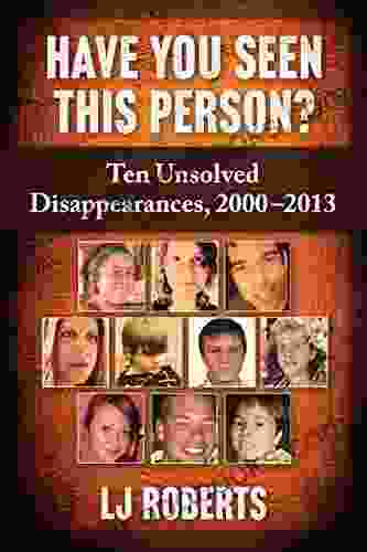 Have You Seen This Person?: Ten Unsolved Disappearances 2000 2024